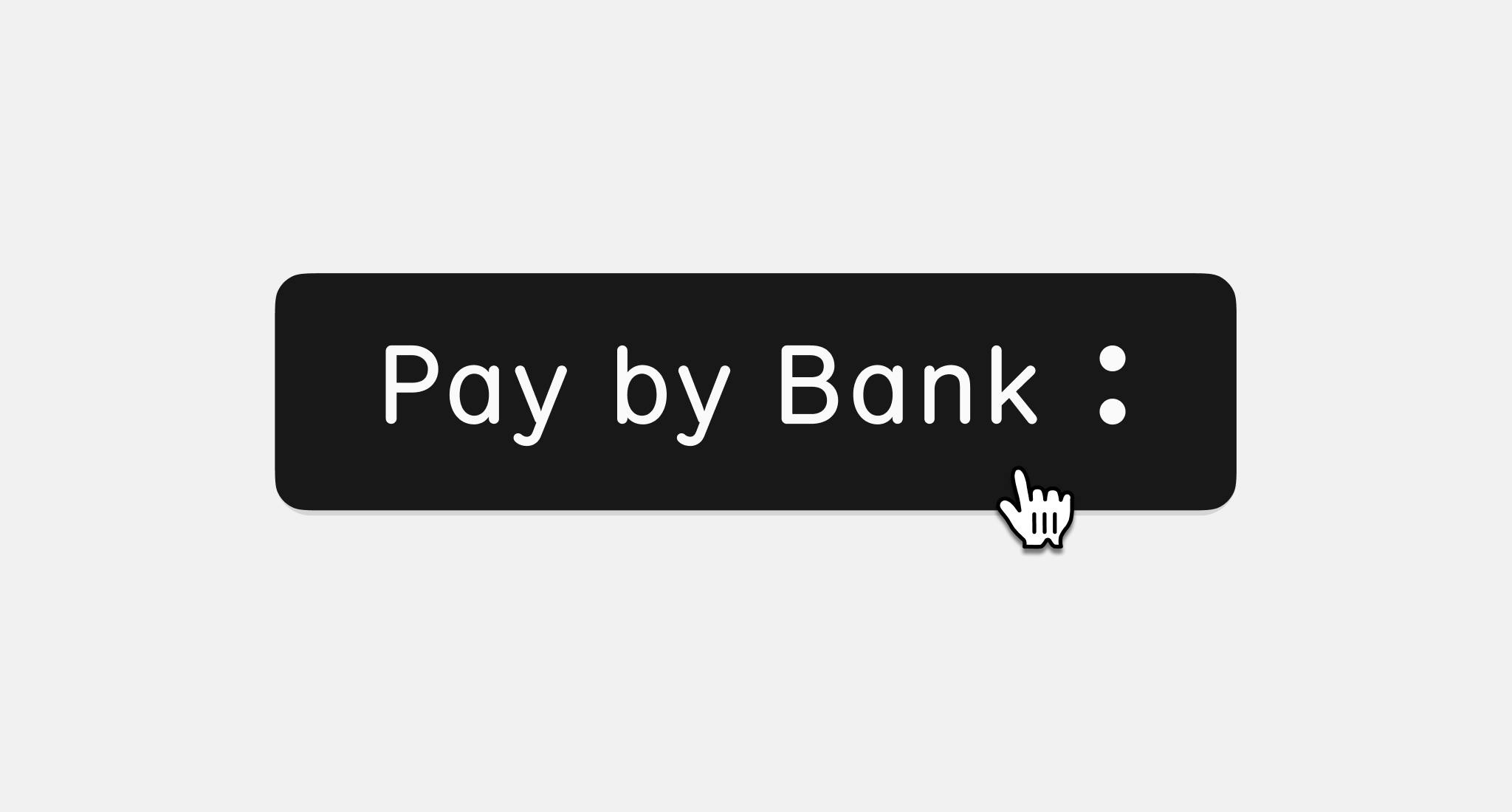 pay by bank button click 