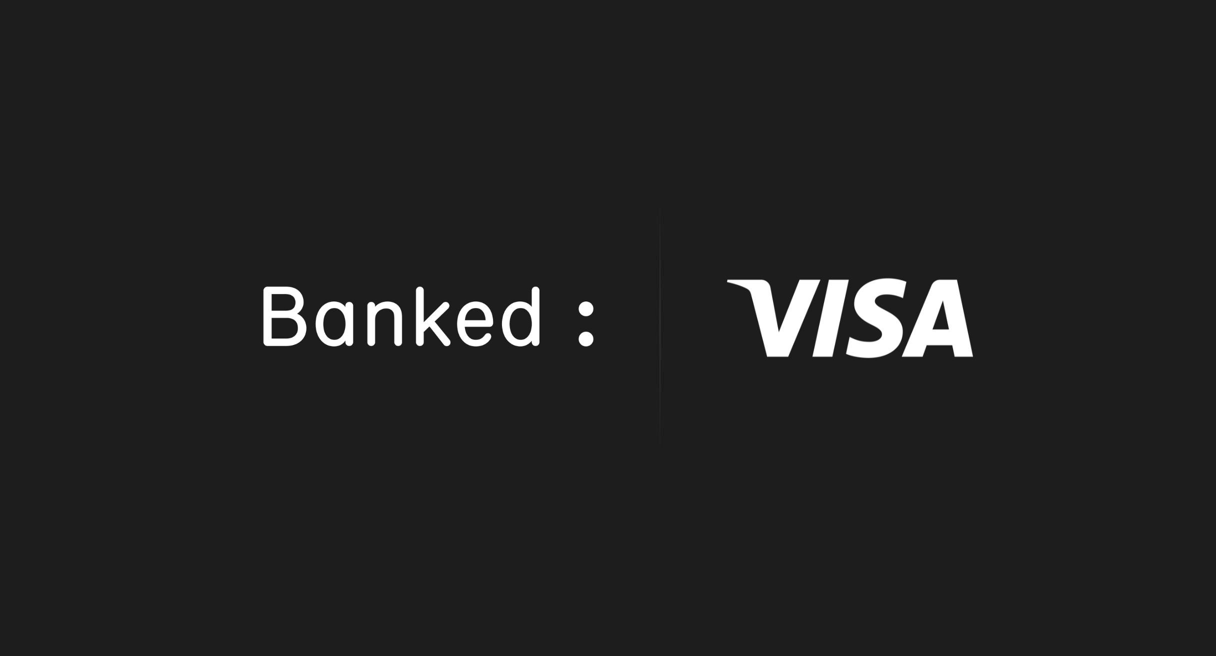 Banked + Visa